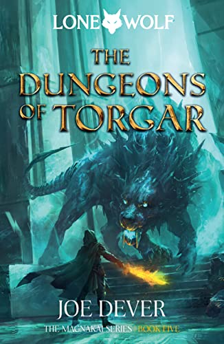 The Dungeons of Torgar: Magnakai Series, Book Five Volume 10 (Lone Wolf: Magnakai, 5)